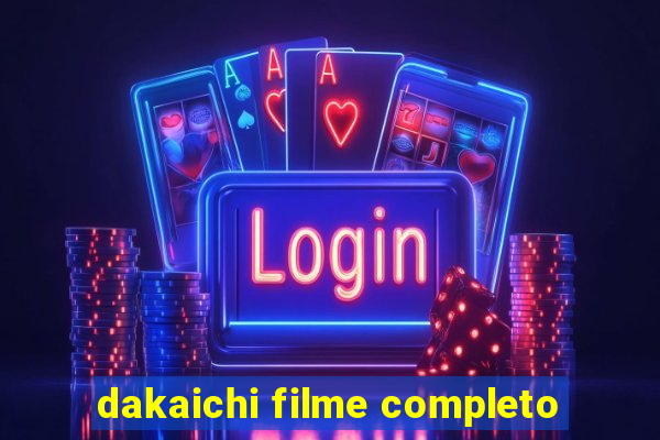 dakaichi filme completo